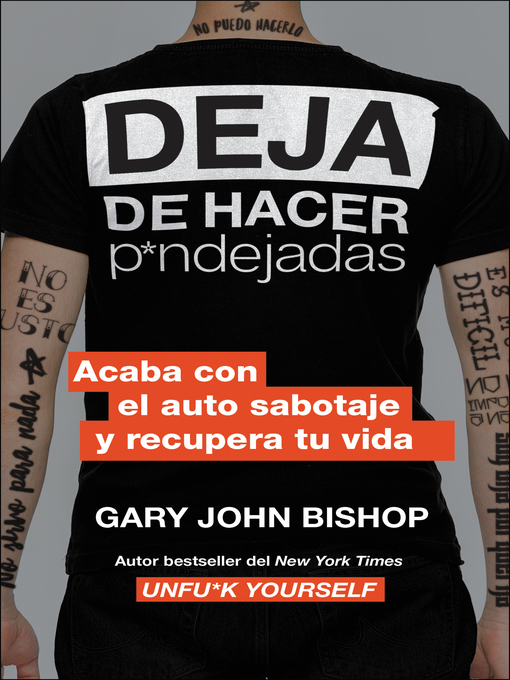 Title details for Stop Doing That Sh*t \ Deja de hacer p*ndejadas (Spanish edition) by Gary John Bishop - Available